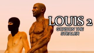 LOUIS 2 Gordon the Stealer [upl. by Angeline]