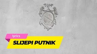 Slijepi putnik  Klapa Cambi  lyrics [upl. by Laflam259]