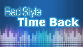 Bad Style  Time Back Eric Morra Remix [upl. by Riancho]