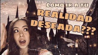 Como ir a tu realidad deseada ✨Todo lo que debes saber ✨ [upl. by Asecnarf898]