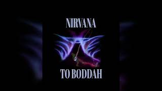 Nirvana  To Boddah 2004 5th Fan Album [upl. by Narut]