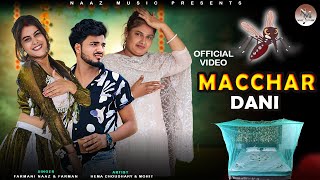 Macchar Daani  Official Video  Farmani naaz  dj song  Haryanvi Song  hema  Mohit  farman [upl. by Beyer]