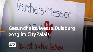 STUDIO 47 live  GESUNDHEITSMESSEDUISBURG 2023 IM CITYPALAIS [upl. by Gibert689]