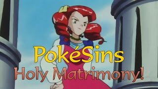 PokéSins Ep48 Holy Matrimony [upl. by Thatch]