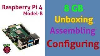 Raspberry Pi 4 Model B 8GB Unboxing and Installation [upl. by Essined561]