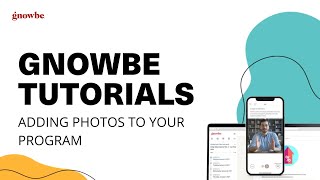 How To Add Photos To Your Gnowbe Program [upl. by Baalbeer]