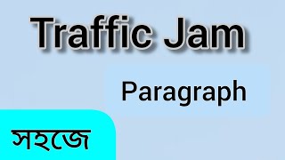 Traffic Jam paragraph [upl. by Vona]