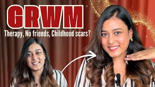 Who am I  GRWM  Therapy no friends childhood traumas  SECRETS REVEALED [upl. by Nabi]