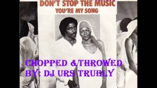 Yarbrough and Peoples  Dont Stop The Music Chopped amp Throwed By DJ URS TRUELY [upl. by Pilihp]