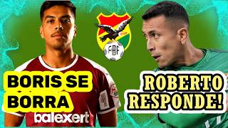 ROBERTO CARLOS le Responde a VILLEGAS 😡 BORIS CESPEDES OUT 😱 REVENDEDORES Bolivia ELIMINATORIAS [upl. by Atterg]