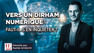 Vers un dirham numérique  Fautil sen inquiéter [upl. by Nnaeilsel]