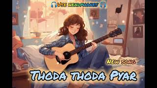 Thoda Thoda Pyar ❤️😍।। Sidharth Malhotra Neha Sharma ।। Stebin Ben।।Nilesh Ahuja song।। [upl. by Aihsyn]