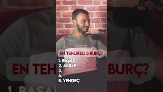 EN TEHLİKELİ 5 BURÇ keşfet podcast liste burçlar [upl. by Nance]