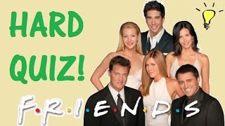 Hard Trivia Quiz on Friends [upl. by Ainar463]