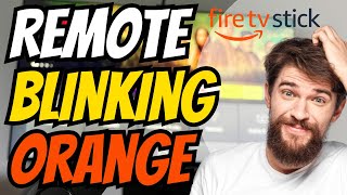 Fire Stick Remote Blinking Orange  Try This Fix First [upl. by Rafael808]