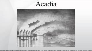 Acadia [upl. by Pontus]