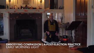 Embodying Compassion  A PostElection Practice with Sensei Michael [upl. by Nirrok351]