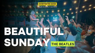 Beautiful Sunday  The Beatles  Sweetnotes Live  Tarlac [upl. by Anasxor]