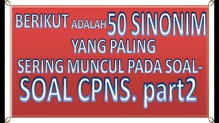 50 SINONIM Soal CPNS 2017 Paling Sering Muncul Part2 [upl. by Auohs]