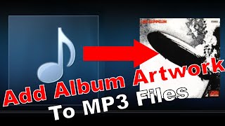 Add Album Cover Art to MP3 Files [upl. by Ennywg]