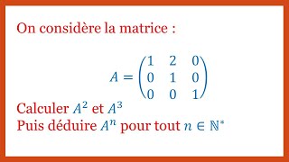 Calculer la matrice An à laide dun raisonnement par récurrence [upl. by Norud]