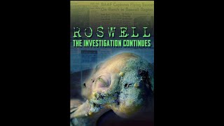 Roswell  The Investigation Continues [upl. by Yearwood385]