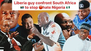 Liberia guy confront South Africa 🇿🇦 to stop 🛑hate Nigeria 🇳🇬 [upl. by Cost]