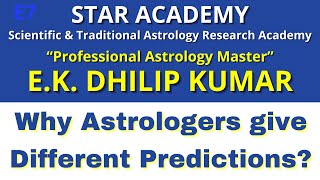 WHY ASTROLOGERS GIVE DIFFERENT PREDICTIONS  EK DHILIP KUMAR  STAR ACADEMY SSSE 7 [upl. by Gerlac]