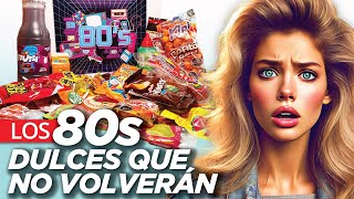 28 Dulces de los 80s Que Han Desaparecido [upl. by Yrol434]