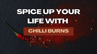 Spice Up Your Life with Chilli Burns Exploring Sauces Spices and Perfect Flavor Pairings [upl. by Nachison]