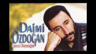 DAİMİ ÖZDOĞAN CANINA OKUYACAĞIM [upl. by Woodcock]