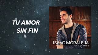 Tu Amor Sin Fin Acústico  LETRA  Isaac Moraleja amp Cristina Clewett [upl. by Bluma]