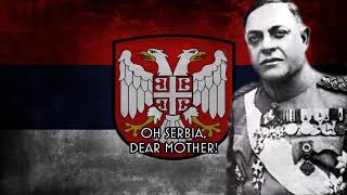 Oj Srbijo Mila Mati  Anthem of the Serbian Government of National Salvation ReUpload [upl. by Zeret]