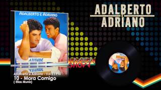 Adalberto e Adriano  CD Atitude 1994 10Mora comigo [upl. by Ellinej406]