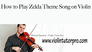 How to Play Zelda Theme Song on Violin [upl. by Annoyk]