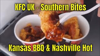 KFC UK  Southern Bites  Kansas BBQ amp Nashville Hot [upl. by Tully]