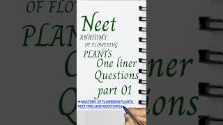 quotAnatomy of Flowering Plants NEET Top 14 OneLiner Questions Part 1quot [upl. by Adachi]