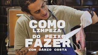 COMO FAZER Com Dário Costa  Episódio Limpeza do peixe [upl. by Aniala]