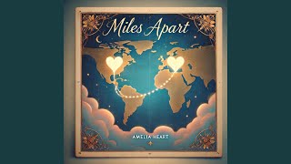 Miles Apart [upl. by Ainola839]