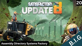 Satisfactory Update 8  Assembly Directory Systems Factory  Part 4  Ep20 [upl. by Fia17]