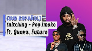 Snitching  Pop Smoke ft Quavo Future Sub Español [upl. by Cowey]