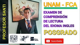 UNAM FCA EXAMEN DE COMPRENSIÓN DE LECTURA DEL IDIOMA INGLES PARA INGRESO A POSGRADO [upl. by Fillian]