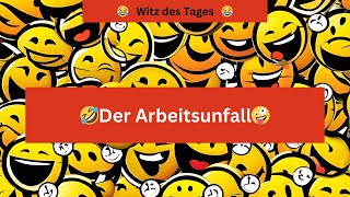 😂Witz des Tages  Der Arbeitsunfall😂 [upl. by Ela]