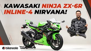 2024 Kawasaki Ninja ZX6R Review  Not For Everyone Heres Why  BikeWale [upl. by Suolkcin]