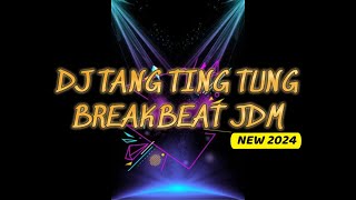 DJ TANG TING TUNG BREAKBEAT JDM 2024 [upl. by Ahsinelg676]