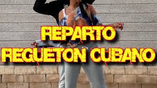 REPARTO Regueton Cubano [upl. by Amej]