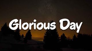 Glorious Day Lyric  Passion Kristian Stanfill TobyMac [upl. by Elleb]