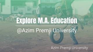 MA EDUCATION  Azim Premji University  Preparing professionals for the Education Sector [upl. by Naujid]