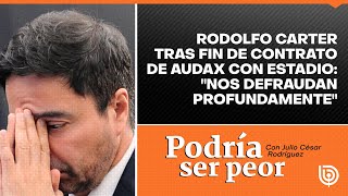 Rodolfo Carter tras fin de contrato de Audax con estadio quotNos defraudan profundamentequot [upl. by Iret]