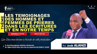 LES TEMOIGNAGES DES HOMMES ET DES FEMMES DE PRIERES  Pasteur Jodé ALANZI  05052024  AET [upl. by Josephina201]